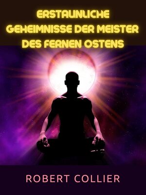 cover image of Erstaunliche Geheimnisse der Meister  des Fernen Ostens (Übersetzt)